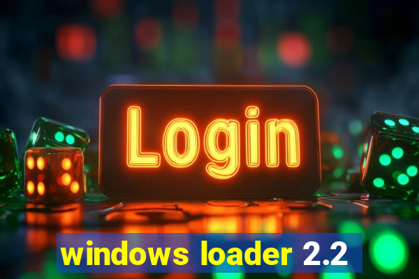 windows loader 2.2